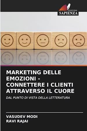 MARKETING DELLE EMOZIONI - CONNETTERE I CLIENTI ATTRAVERSO IL CUORE