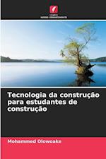 Tecnologia da construção para estudantes de construção