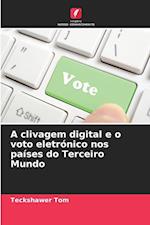 A clivagem digital e o voto eletrónico nos países do Terceiro Mundo