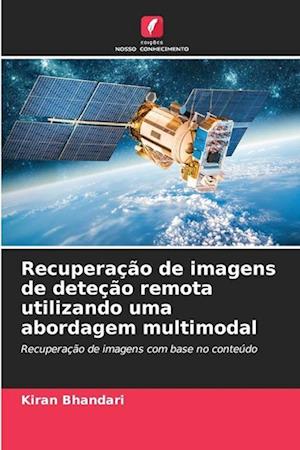 Recuperação de imagens de deteção remota utilizando uma abordagem multimodal