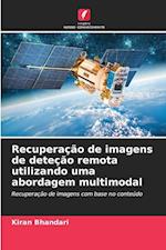 Recuperação de imagens de deteção remota utilizando uma abordagem multimodal