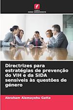 Directrizes para estratégias de prevenção do VIH e da SIDA sensíveis às questões de género