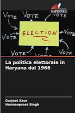 La politica elettorale in Haryana dal 1966