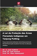 A Lei de Proteção das Áreas Florestais Indígenas em Tanjung Putting