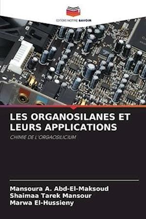 LES ORGANOSILANES ET LEURS APPLICATIONS