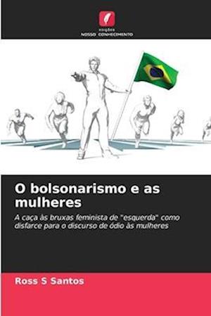 O bolsonarismo e as mulheres