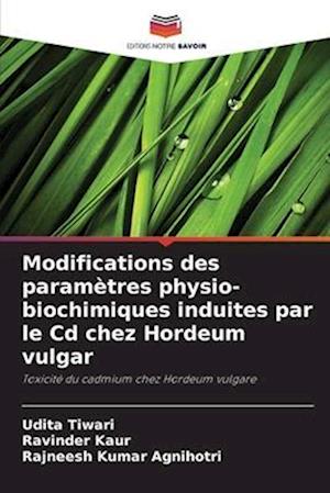 Modifications des paramètres physio-biochimiques induites par le Cd chez Hordeum vulgar