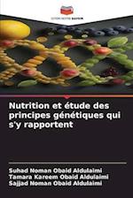 Nutrition et étude des principes génétiques qui s'y rapportent