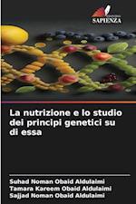 La nutrizione e lo studio dei principi genetici su di essa