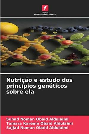 Nutrição e estudo dos princípios genéticos sobre ela