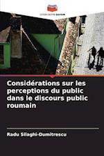 Considérations sur les perceptions du public dans le discours public roumain