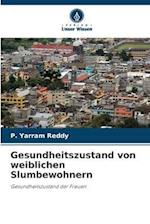 Gesundheitszustand von weiblichen Slumbewohnern