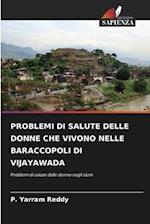 PROBLEMI DI SALUTE DELLE DONNE CHE VIVONO NELLE BARACCOPOLI DI VIJAYAWADA