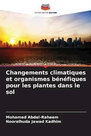 Changements climatiques et organismes bénéfiques pour les plantes dans le sol