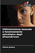 Vittimizzazione sessuale e funzionamento psicologico degli afroamericani