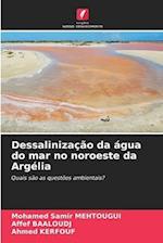 Dessalinização da água do mar no noroeste da Argélia