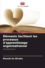 Éléments facilitant les processus d'apprentissage organisationnel