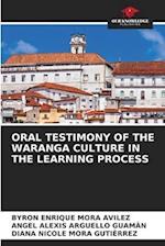 ORAL TESTIMONY OF THE WARANGA CULTURE IN THE LEARNING PROCESS