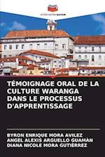 TÉMOIGNAGE ORAL DE LA CULTURE WARANGA DANS LE PROCESSUS D'APPRENTISSAGE