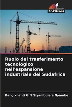 Ruolo del trasferimento tecnologico nell'espansione industriale del Sudafrica