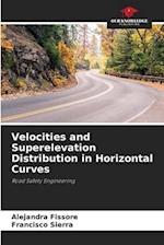 Velocities and Superelevation Distribution in Horizontal Curves 