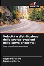 Velocità e distribuzione delle sopraelevazioni nelle curve orizzontali