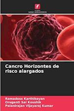 Cancro Horizontes de risco alargados