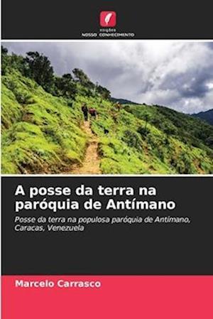 A posse da terra na paróquia de Antímano