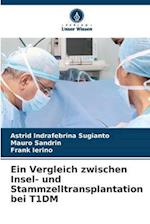 Ein Vergleich zwischen Insel- und Stammzelltransplantation bei T1DM