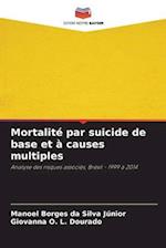 Mortalité par suicide de base et à causes multiples