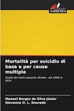 Mortalità per suicidio di base e per cause multiple