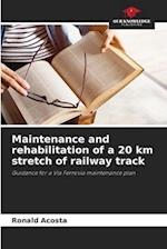 Maintenance and rehabilitation of a 20 km stretch of railway track 