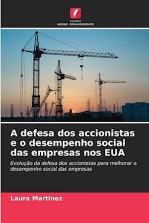 A defesa dos accionistas e o desempenho social das empresas nos EUA