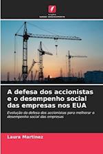 A defesa dos accionistas e o desempenho social das empresas nos EUA