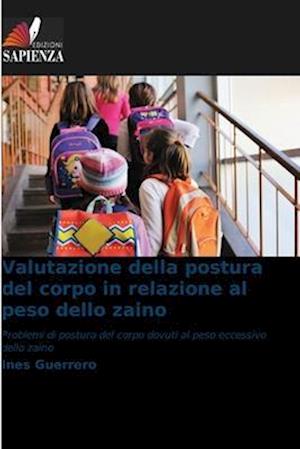 Valutazione della postura del corpo in relazione al peso dello zaino