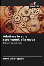 Adattare lo stile steampunk alla moda