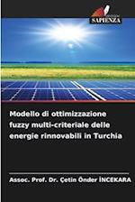 Modello di ottimizzazione fuzzy multi-criteriale delle energie rinnovabili in Turchia