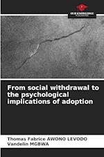 From social withdrawal to psychological implications