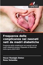 Frequenza delle complicanze nei neonati nati da madri diabetiche