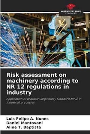 Risk assessment on machinery according to NR 12 regulations in industry