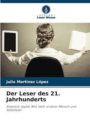 Der Leser des 21. Jahrhunderts