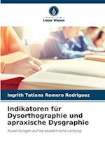 Indikatoren für Dysorthographie und apraxische Dysgraphie