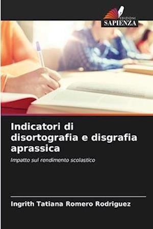 Indicatori di disortografia e disgrafia aprassica