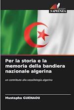 Per la storia e la memoria della bandiera nazionale algerina