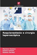 Raquianestesia e cirurgia laparoscópica