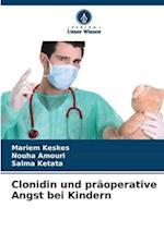 Clonidin und präoperative Angst bei Kindern