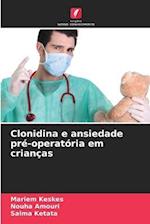 Clonidina e ansiedade pré-operatória em crianças