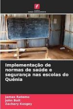 Implementação de normas de saúde e segurança nas escolas do Quénia