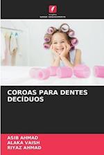 Coroas Para Dentes Decíduos