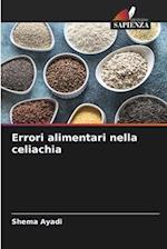 Errori alimentari nella celiachia